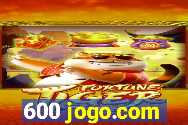 600 jogo.com